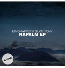 Mindmapper & Silvahfonk - Napalm EP