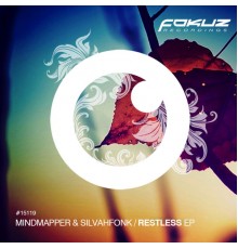 Mindmapper & Silvahfonk - Restless EP