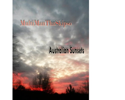 Mindstate & MultiManThaSkipso - Australian Sunsets