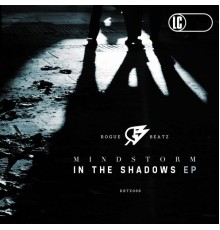 Mindstorm - In The Shadows EP (Original Mix)