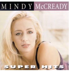 Mindy McCready - Super Hits