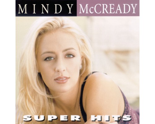 Mindy McCready - Super Hits