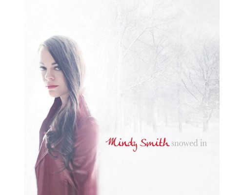 Mindy Smith - Snowed In Mindy Smith - Snowed In