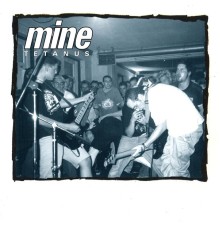 Mine - Tetanus