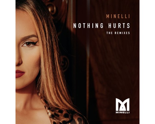 Minelli - Nothing Hurts (The Remixes)