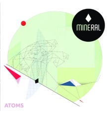 Mineral - Atoms (Full Version EP)