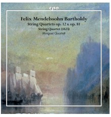 Minguet Quartett - Mendelssohn : String Quartets