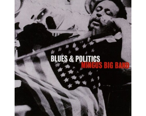 Mingus Big Band - Blues & Politics