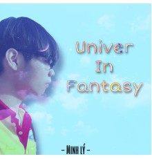 Minh Ly - Univer in Fantasy