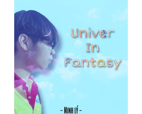 Minh Ly - Univer in Fantasy