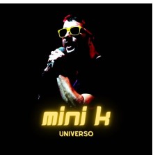 Mini K - Universo