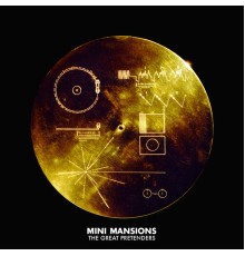 Mini Mansions - The Great Pretenders