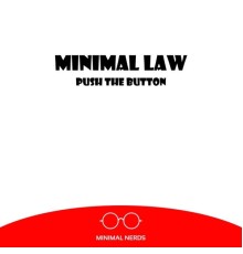 Minimal Law - Push The Button