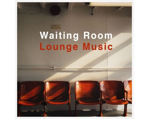 Minimal Lounge, Chillout Lounge, Chill Out 2017 - Waiting Room Lounge Music Minimal Lounge, Chillout Lounge, Chill Out 2017 - Waiting Room Lounge Music