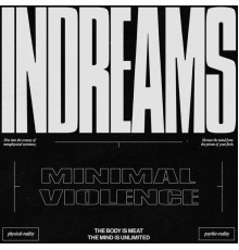 Minimal Violence - InDreams