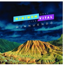 Minimum vital - Live Minnuendö