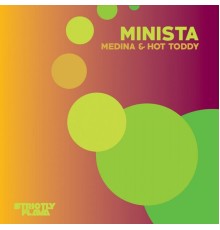 Minista - Medina & Hot Toddy