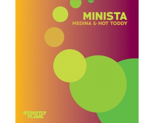 Minista - Medina & Hot Toddy