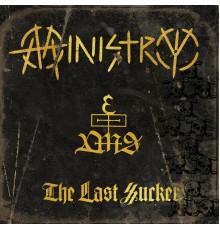 Ministry - The Last Sucker