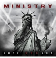 Ministry - Amerikkkant