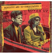 Ministry & Co Conspirators - Cover Up
