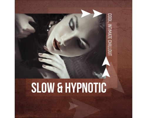 Ministry of Relaxation Music, nieznany, Marco Rinaldo - Slow & Hypnotic - Cool, Intimate Chillout, Gentle Sexy Groove, Mysterious Atmosphere, Erotic Lounge Session Ministry of Relaxation Music, nieznany, Marco Rinaldo - Slow & Hypnotic - Cool, Intimate Chillout, Gentle Sexy Groove, Mysterious Atmosphere, Erotic Lounge Session