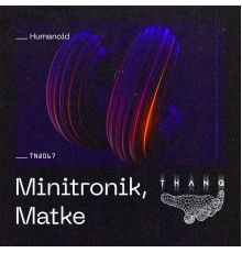 Minitronik and Matke - Humanoid