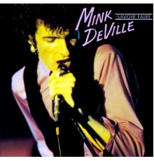 Mink DeVille - Savoir Faire