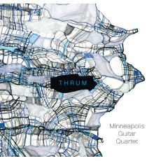 Minneapolis Guitar Quartet - Thrum