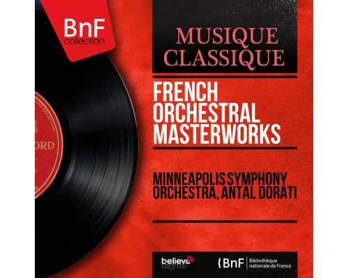 Minneapolis Symphony Orchestra, Antal Dorati - French Orchestral Masterworks (Mono Version)
