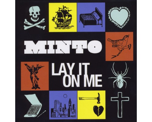 Minto - Lay It On Me