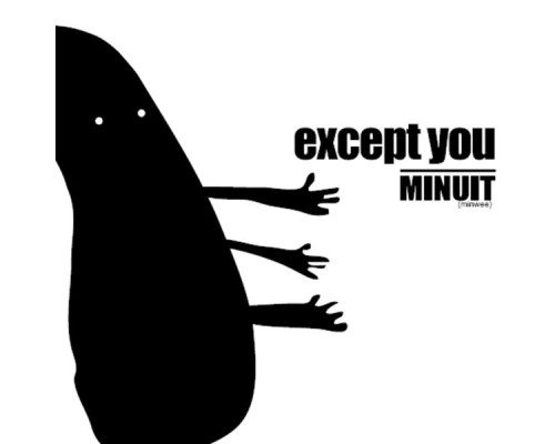 Minuit - Except You