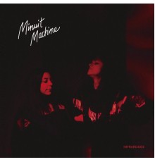 Minuit Machine - Infrarouge