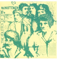 Minutemen - The Politics of Time