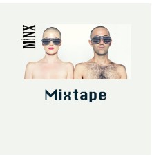 Minx - Mixtape