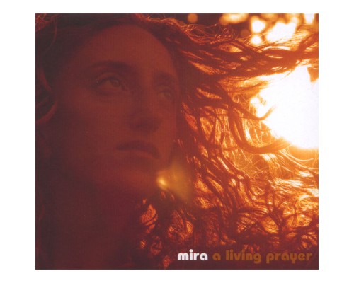 Mira - A Living Prayer