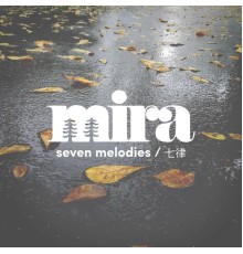 Mira - Seven Melodies