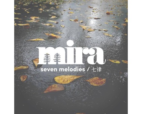 Mira - Seven Melodies