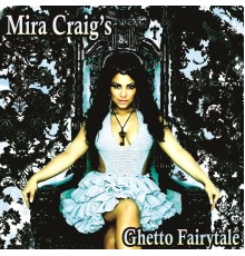 Mira Craig - Ghetto Fairlytale