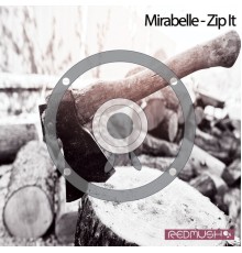 Mirabelle - Zip It