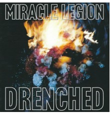 Miracle Legion - Drenched