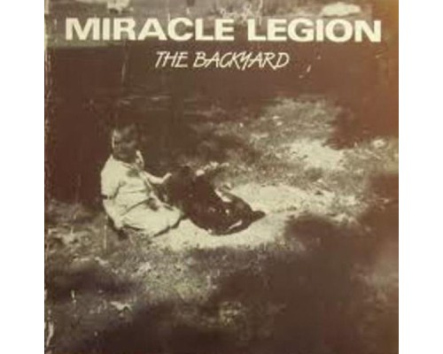 Miracle Legion - The Backyard