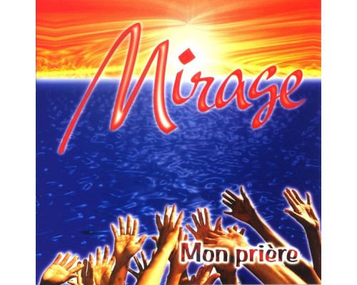 Mirage - Mon prière