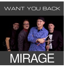 Mirage - Want You Back