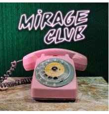 Mirage Club - Communication