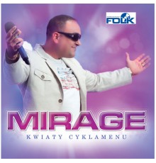 Mirage, Janusz Konopla - Kwiaty Cyklamenu