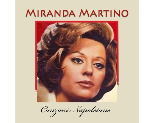 Miranda Martino - Canzoni Napoletane