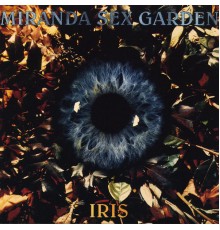 Miranda Sex Garden - Iris