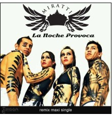 Miratti - La Noche Provoca