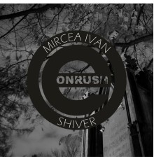 Mircea Ivan - Shiver